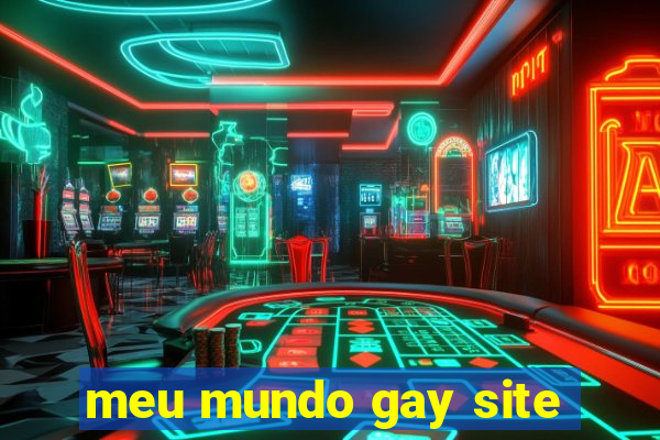 meu mundo gay site